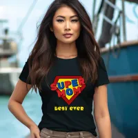 Super MOM Best Ever T-Shirt