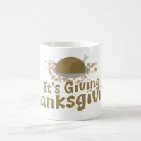 It is Giving Thanksgiving Fun Turkey Time Trend Coffee Mug