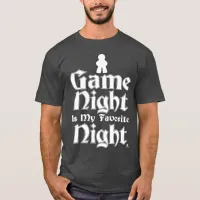 Game Night is My Favorite Fun Slogan T-Shirt