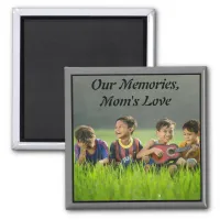 Our Memories, Mom's Love Magnet