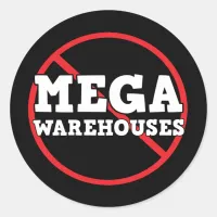 Say No to Mega Warehouses Classic Round Sticker