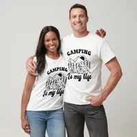 Camping Is My Life T-Shirt