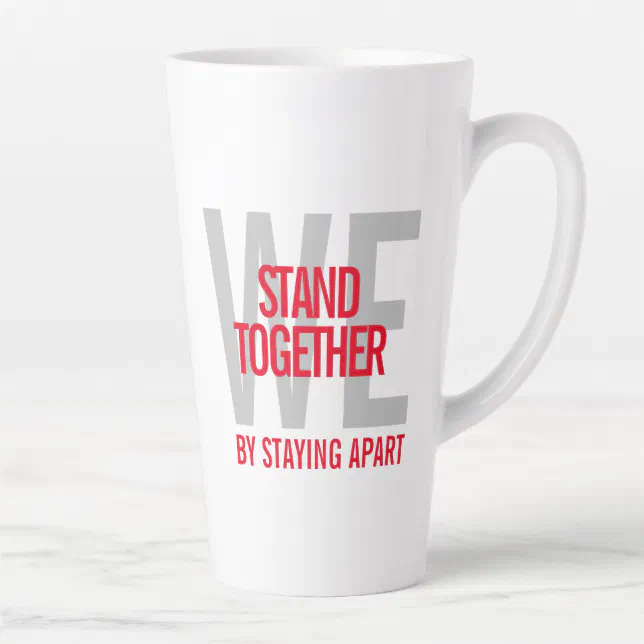 Ironic We Stand Together By Staying Apart Latte Mug
