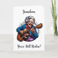 Grandma, You're still rockin" | Birthday Card