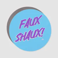 For Sure Faux Funny Slogan Design Car Magnet