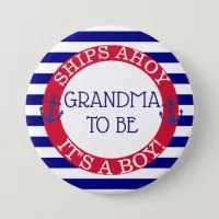 Ships Ahoy, Its a Boy Baby Shower Grandma to be Button