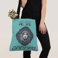 Be The Goddess Tote Bag