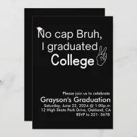 No Cap Bruh, I Graduated College Graduation  Invitation