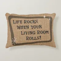 Life Rocks When Your Living Room Rolls, RV Fun Accent Pillow