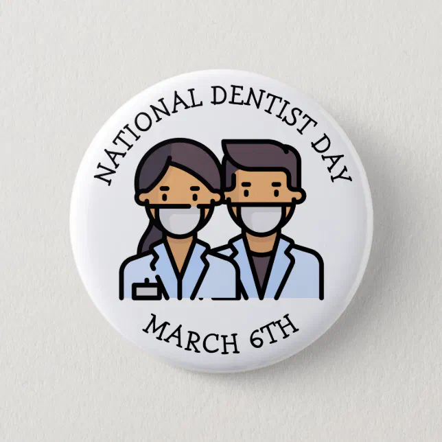 National Dentist Day | March 6th Button