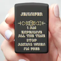 Humorous message about being expensive zippo lighter