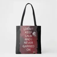 I Did Not Keep Calm Satire Fun Design Tote Bag