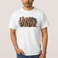 *~* Rustic AP86 I LOVE YOU PAPA Father Gift T-Shirt