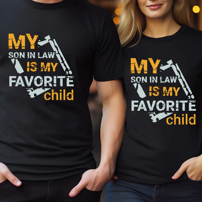 My Son In Law Is My Favorite Child Funny Family T-Shirt