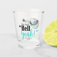 She Said 'Hell Yeah' Cowgirl Hat Teal ID927 Shot Glass