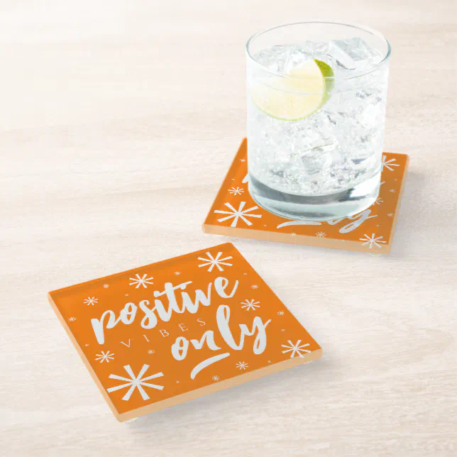 Handwritten Upbeat Cheery Positive Vibes Only Glass Coaster