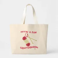 Have A Fun Crafternoon Crafty Hobby Motto Large Tote Bag