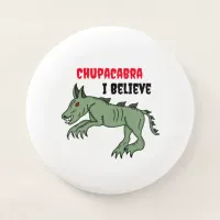 Chupacabra | I Believe  Wham-O Frisbee