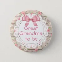 Great Grandma to be Pink Bow Baby Shower Button