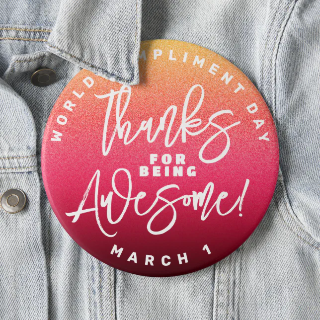 Thanks for Being Awesome! World Compliment Day Button
