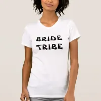 Black & White Bachelorette Party Name Bride Tribe T-Shirt