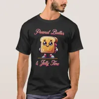 Peanut Butter and Jelly Time T-Shirt