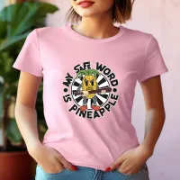 "Pineapple" My Safe World T-Shirt