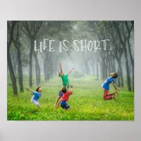 Life Is Short | Enjoy Life Poster