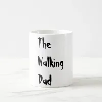 The Walking Dad - Funny Zombie Pun Coffee Mug