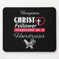 Christ Follower Disguised As Hairdresser Christian Mouse Pad