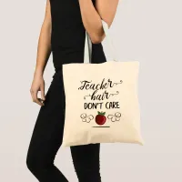 Teacher Hair Don't Care typography teachers Tote Bag