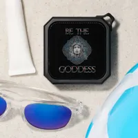 Be The Goddess Bluetooth Speaker