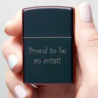 Proud to be an Artist! Zippo Lighter