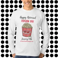 Happy National Popcorn Day - January 19th  T-Shirt