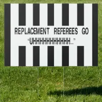 What Do Replacement Referees Say Design Sign