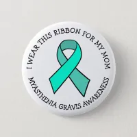 I Wear this Ribbon for my Mom MG Button