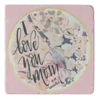 I Love You Mom Pink Watercolor Add Any Name Trivet