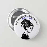 March 8th is International Women's Day Button