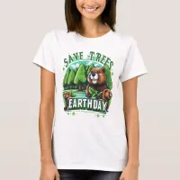 Beavers Save Trees on Earth Day T-Shirt