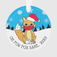 Oh for Fox Sake, 2020, Funny Christmas Ornament