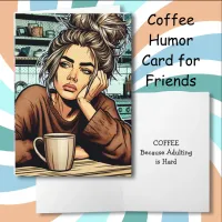 Funny Coffee Quote | Friendship  Card