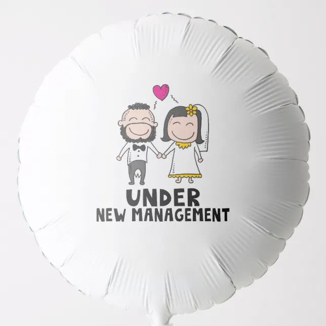 Wedding Cartoon - Under New Management Balloon
