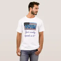 Vote, your country depends on it Political Shirt