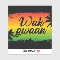 Wah Gwaan Jamaican Whats Up How Are You Phrase Sticker