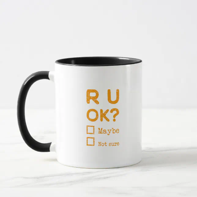 Are you okay? r u ok? mug