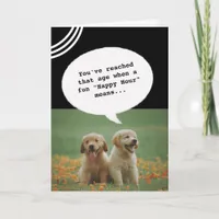 two dogs Happy Hour Getting Old Funny Birthday Card