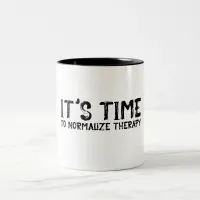 It's Time to Normalize Therapy Grunge Two-Tone Coffee Mug