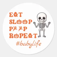 Eat Sleep Poop Repea Cute October Newborn Skeleton Classic Round Sticker