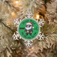 Dear Dad Ho Ho Ho Ya Ho - Gangster Christmas |     Snowflake Pewter Christmas Ornament