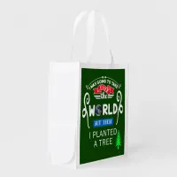 Take Over The World Planted a Tree Grocery Bag